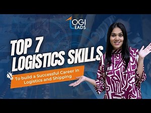 Top 7 Skills To Build A Successful Career In Logistics & Shipping! 🚢📦