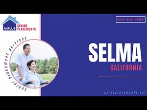 Home Care in Selma, CA by A Plus Senior Senior Placement Services