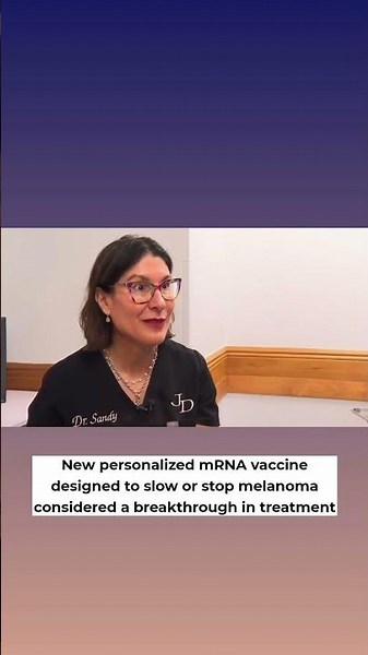 New personalized vaccine for melanoma considered a breakthrough in treatment