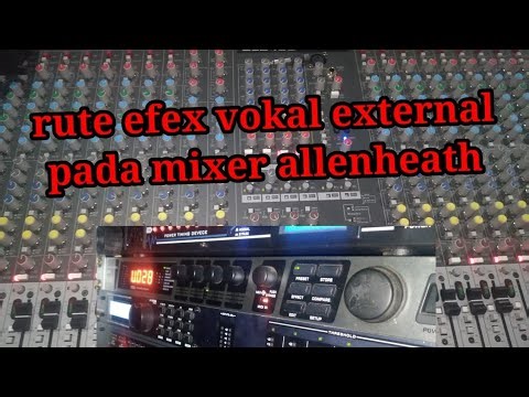 cara menambah efek vokal di mixer allen heath gl2400