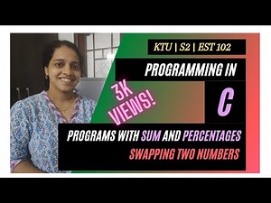 KTU S2 | Video 5: Simple C programs - Programs#1|GXEST204 (2024 SCHEME) and EST 102(2019 SCHEME)