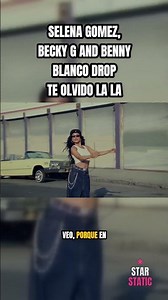 👀 OUT NOW: Selena Gomez, Becky G and benny blanco Drop 'Te Olvido (La La)'