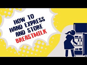 How to Hand Express and store Breastmilk (Nutrition Education Tools for SBCC)
