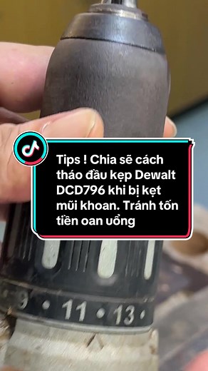 Hướng Dẫn Tháo Đầu Kẹp Dewalt DCD796 Kẹt Mũi Khoan