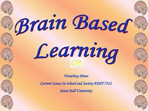 Brain Based Learning - SlideServe