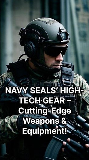 INSIDE NAVY SEALS’ HIGH-TECH GEAR – Cutting-Edge Weapons & Equipment