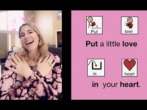 Valentines Day Song for Kids - Put a little love in your heart - Sing along with AAC & movements.