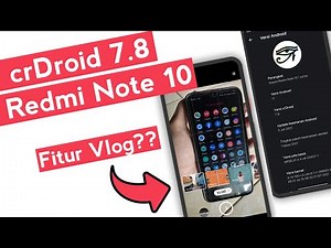 Review Custom ROM crDroid v7.8 di Redmi Note 10 (mojito/sunny) - Include ANX Camera