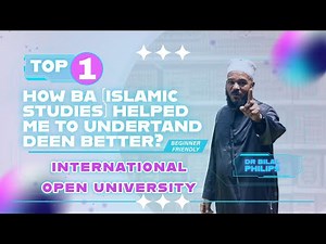 How studying BA (Islamic Studies) at International Open University helped me to improve my Deen
