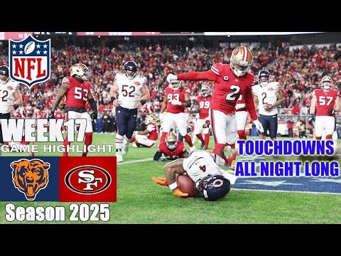 49ers vs. Chicago Bears WEEK 17 | [3+4th-Qtr] Full Game Highlights | NFL Season 2025