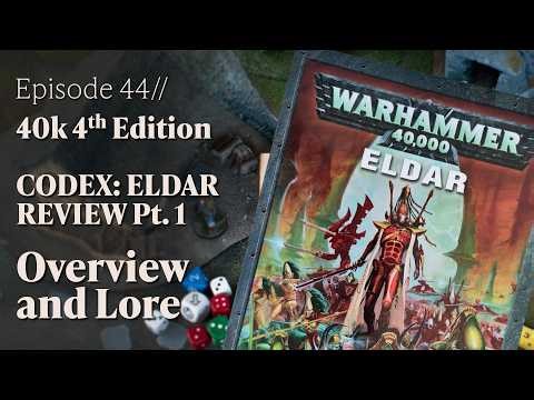 RF44 // Codex: Eldar Review Part 1 // Warhammer 40K 4th Edition