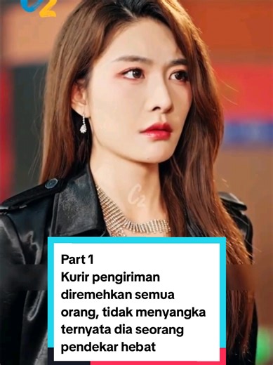 Kurir pengiriman diremehkan semua orang, tidak menyangka ternyata dia seorang pendekar hebat tersembunyi #dramachina #dramaaa #drachin #fypシ゚ #fypviralシ゚