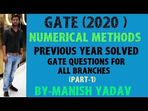 GATE 2020 ( # NUMERICAL METHODS )( PART 1) PREVIOUS YEARS QUESTIONS FOR ALL BRANCHES