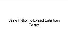 Using Python to Extract Data from Twitter