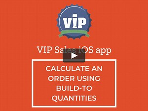 VIP Sales iOS app training videos - Calculate an order using build-to quantities
