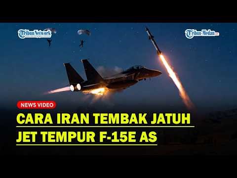 CARA IRAN Tembak Jatuh Jet Tempur F-15E AS❓