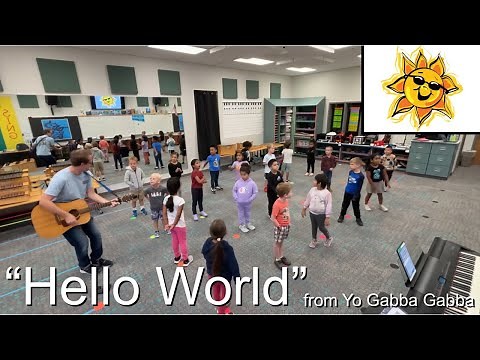 Kindergarten Hello Song- “Hello World” from Yo Gabba Gabba