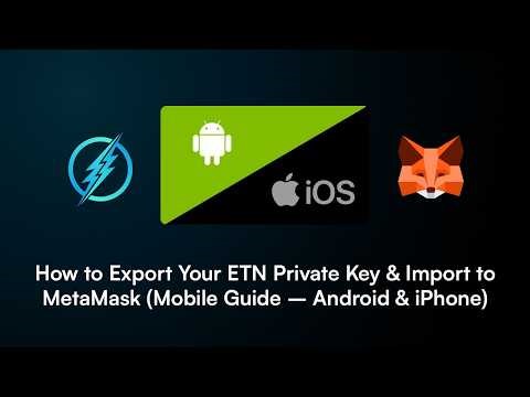 How to Export Your ETN Private Key & Import to MetaMask (Mobile Guide – Android & iPhone)