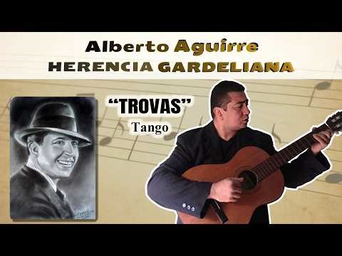 Carlos Gardel -Trovas | Tango con guitarras | Herencia Gardeliana (Vol. 38)