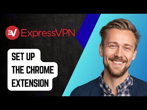 How To Set Up The Expressvpn Chrome Extension [2025 Guide]
