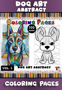 Dog Abstract Drawing Pages Vol. 3: Sketch Canine Wonders!