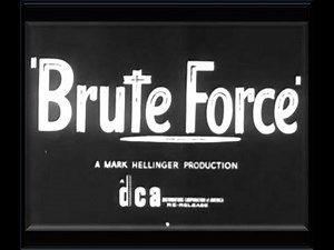 FILM NOIR FRIDAY - BRUTE FORCE (1947)