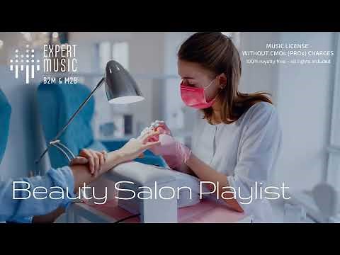 Music for a nail salon 💅 Beauty salon playlist (90-120 bpm) hairdressers manicure & make-up studios