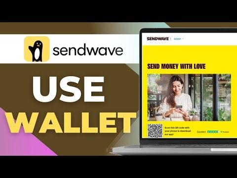 How To Use Sendwave Wallet | Full Guide