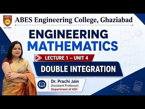 Lecture 1 (Unit 4) || Double Integration || Engineering Mathematics I