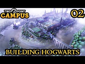 EXPANSION - Two Point Campus - HOGWARTS Sandbox HARDMODE || University of Wizardry || Part 02