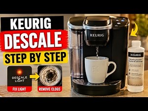 How to Descale a Keurig Coffee Maker Step by Step (Fix Descale Light & Clogs)
