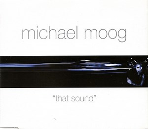 Michael Moog - That Sound
