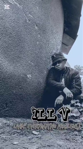 ILL V - Livin'Everyday(No Problems) coming out this week