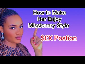 Reasons Why Missionary Style is Still the Best Position and How to Make Her Enjoy it 💯
