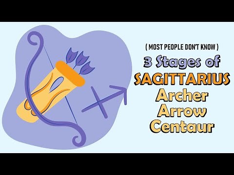 3 Stages of SAGITTARIUS Zodiac Sign