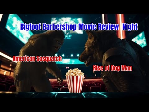 Bigfoot Barbershop Movie Night: American Sasquatch – Rise of Dog Man Unleashed 📱