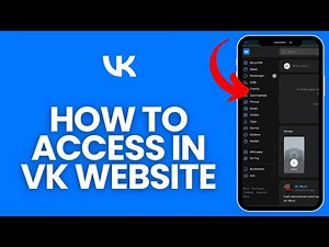 How to Access VK Website 2024?
