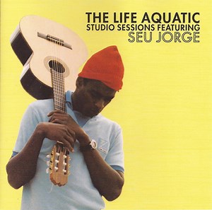Seu Jorge - The Life Aquatic Studio Sessions