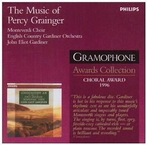 Percy Grainger, John Eliot Gardiner, The Monteverdi Choir - The Music of Percy Grainger
