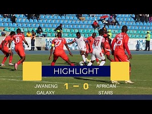 Jwaneng Galaxy FC Vs African stars CAF champions League qualifiers Penalties Match highlights 2024