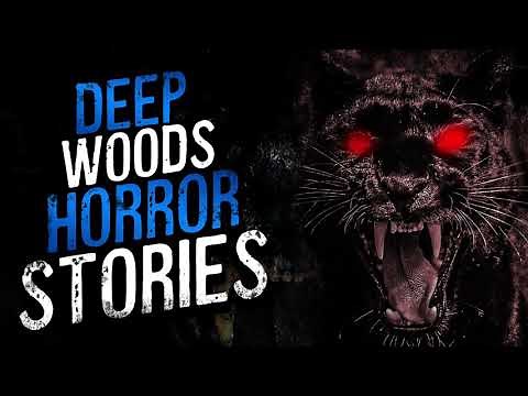 42 Scary Deep Woods Horror Stories