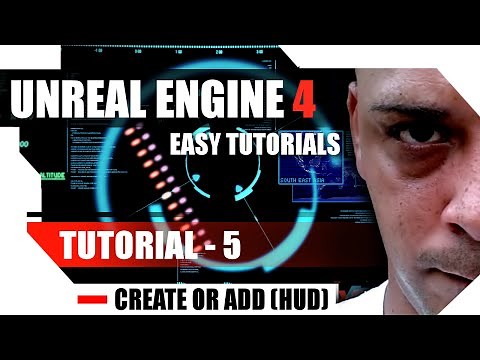 Unreal Engine 4 Complete Tutorials - Tutorial 5 - Create or Add HUD to camera, player or screen.