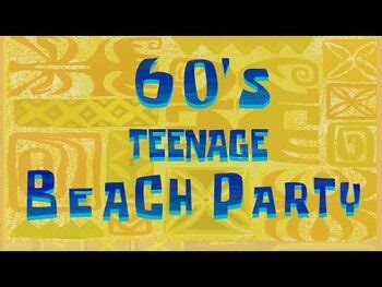 SpongeBob Music- 60's Teenage Beach Party