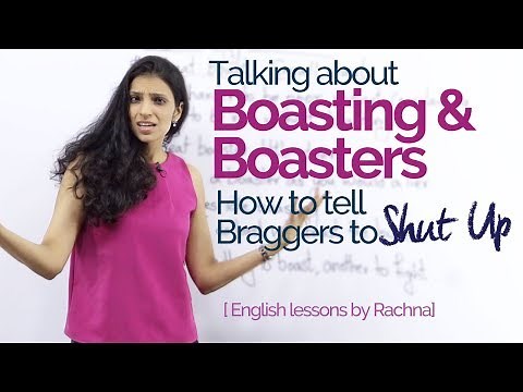 Real Life English lesson - Talking about Boasting & Boasters – Improve your Spoken English