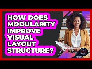 How Does Modularity Improve Visual Layout Structure?