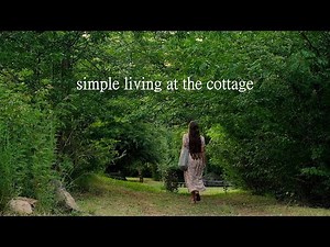 Life at the cottage- a slow living, silent vlog