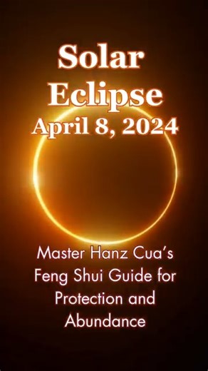 DAILY FENG SHUI TIPS ni MASTER HANZ CUA FOR A HAPPY & ABUNDANT LIFE!!! | Today: APRIL 8 SOLAR ECLIPSE: MASTER HANZ CUA'S FENG SHUI GUIDE FOR PROTECTION AND ABUNDANCE Ano ba ang solar eclipse? Ito ba ay dapat katakutan? Ayon sa Feng Shui pwede ba natin ma-harness ang energy ng solar eclipse? Bibigyan liwanag ni MASTER HANZ CUA ang lahat sa kanyang Daily Feng Shui Tips !!! Remember to invite The Philippines Most Trusted Name in Fengshui MASTER HANZ CUA for the following services please message us 