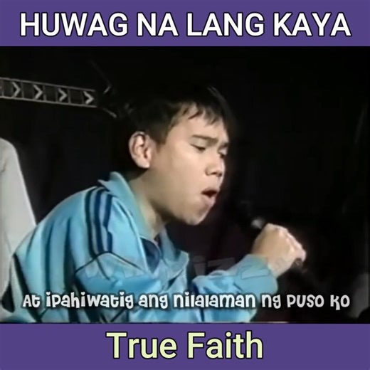 True Faith – Huwag Na Lang Kaya (Video with Lyrics) | Alaala ng Ating Dekada