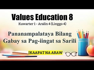 Values Education 8 [Quarter 1, Week 4 - Day 4] Exemplar-Based MATATAG Curriculum