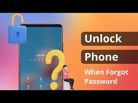 [3 Ways] How to Unlock Your Phone When You Forgot the Password?